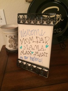 Sign that welcomed my in-laws to our home!